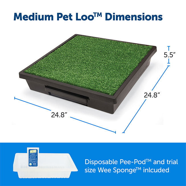 Medium Pet Loo Dimensions 5.5" height, 24.8" length, 24.8" width. Disposable Pee-Pod and trial size Wee Sponge included.